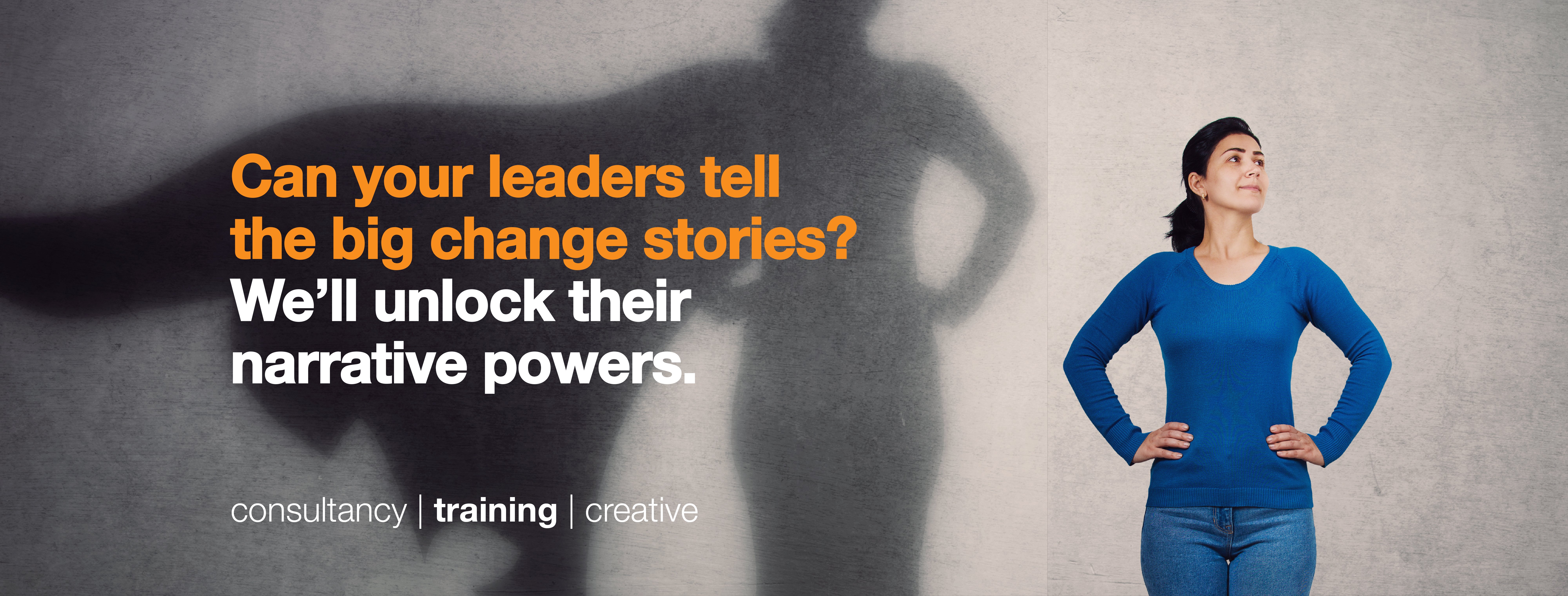 Can your leaders tell the big change stories? We'll unlock their narrative powers.